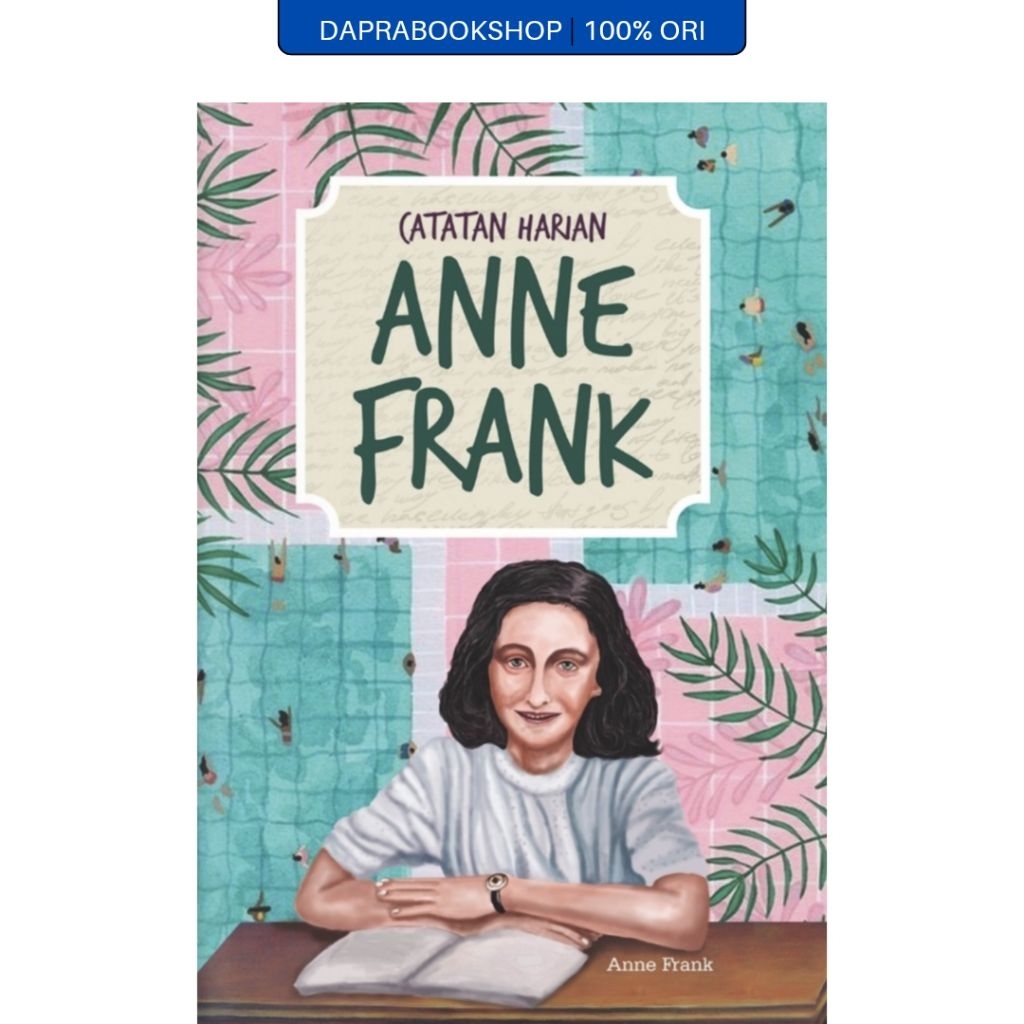 Catatan Harian Anne Frank - Anne Frank - Narasi