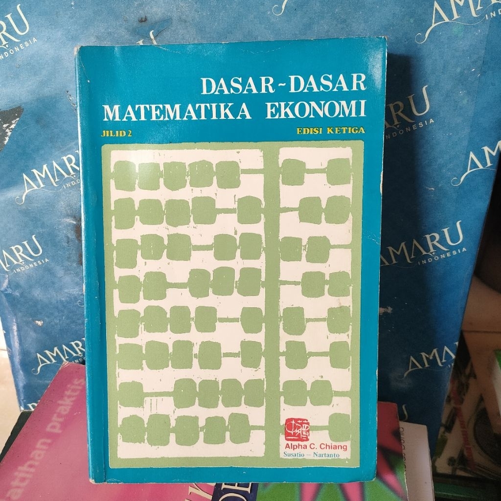 ORIGINAL BUKU DASAR-DASAR MATEMATIKA EKONOMI JILID 2 EDISI KETIGA ALPHA C CHIANG