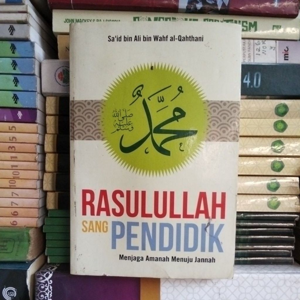 RASULULLAH SANG PENDIDIK MENJAGA AMANAH MENUJU JANNAH