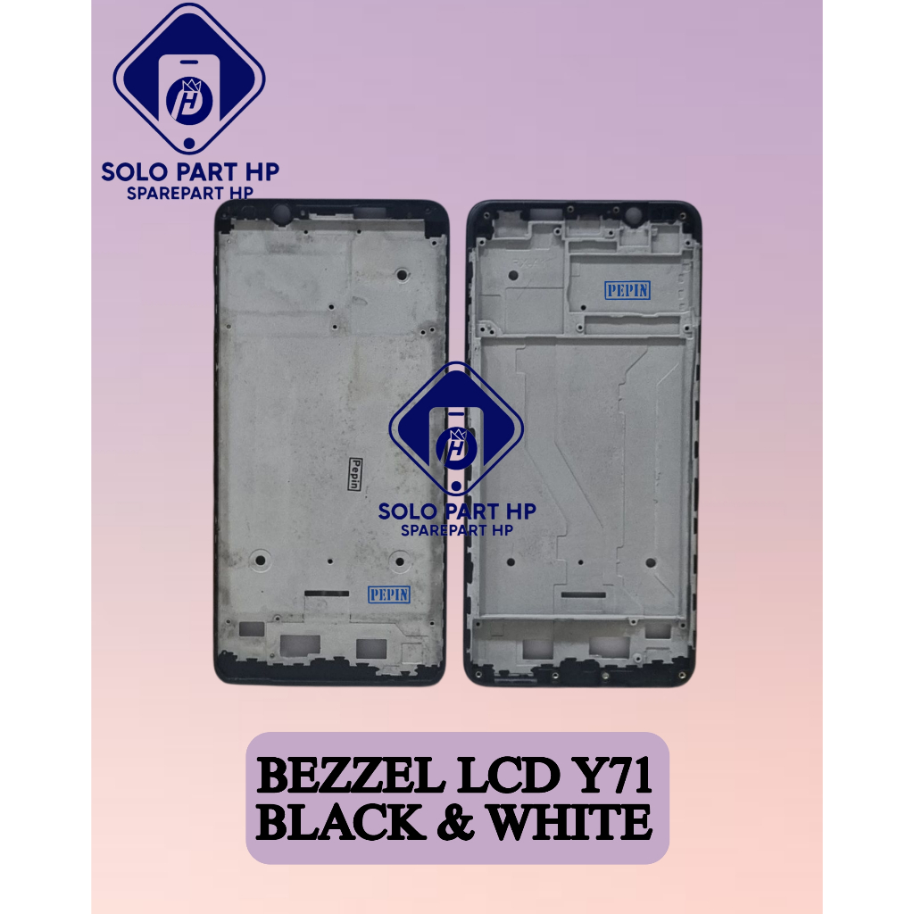 SoLo Part HP Sparepart Bezzel Lcd Vivo Y71 2017 / Tatakan Lcd ALL TYPE