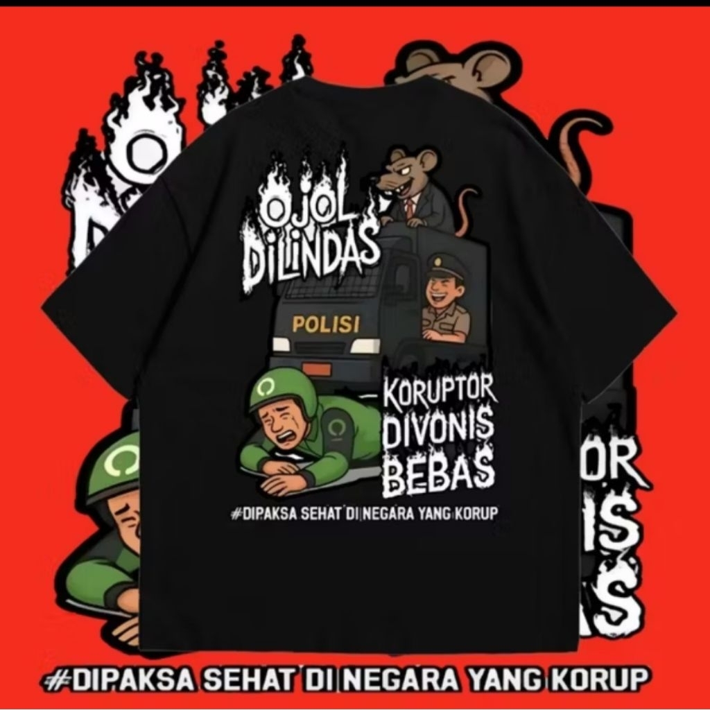 Kaos Distro Premium Pria Wanita Ojol Di Lindas Koruptor Divonis Bebas Dipaksa Sehat Di Negara Sakit 