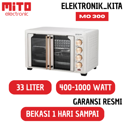 MITO OVEN LISTRIK 33 LITER 2 PINTU MO 300 MO-300 MO300 OVEN PEMANGGANG BEKASI MURAH GARANSI RESMI