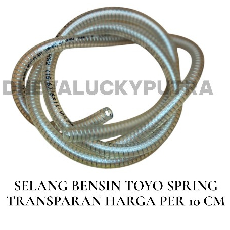 SELANG BENSIN BENING SELANG BENSIN TOYO SPRING TRANSPARAN SELANG BENSIN TOYO SPRING HARGA PER 10 CM