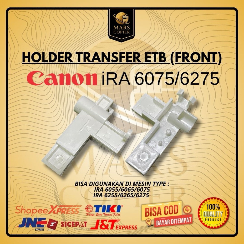 HOLDER TRANSFER ROLLER ETB (FRONT) ORI CANON IRA 6055 6065 6075 IRA 6255 6265 6275