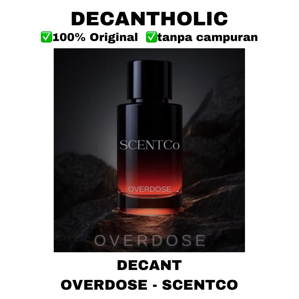 decant scentco overdose