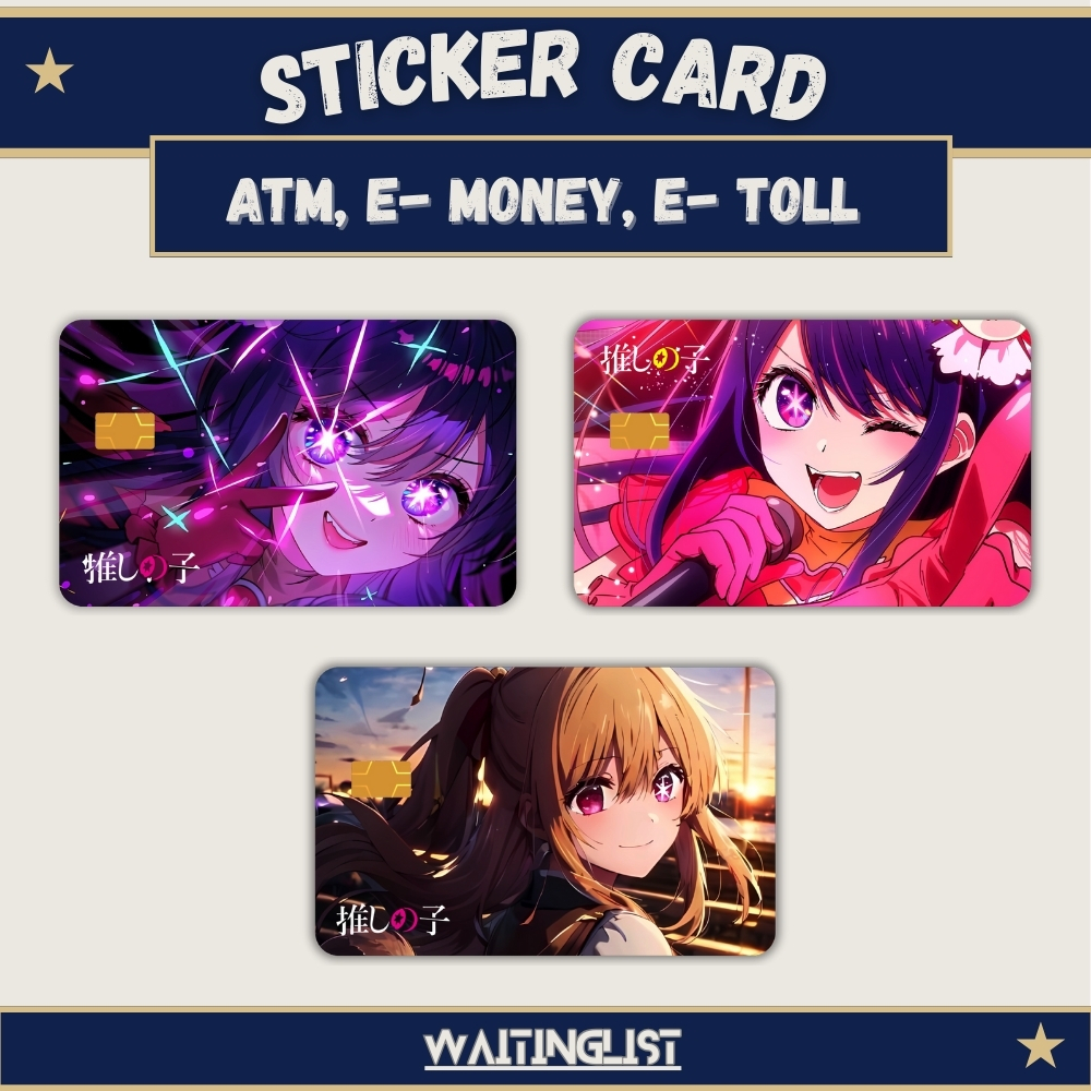 

Sticker Card ATM, Credit, Debit, E-toll, E-M0ney Anime Oshi no ko Ai Ruby