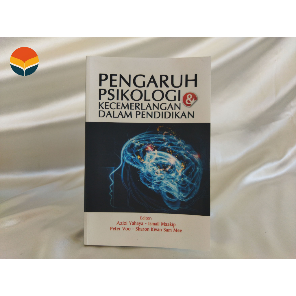 Pengaruh Psikologi & Kecemerlangan Dalam Pendidikan - Azizi Yahaya, dkk. - [FISIP UNPAS PRESS]