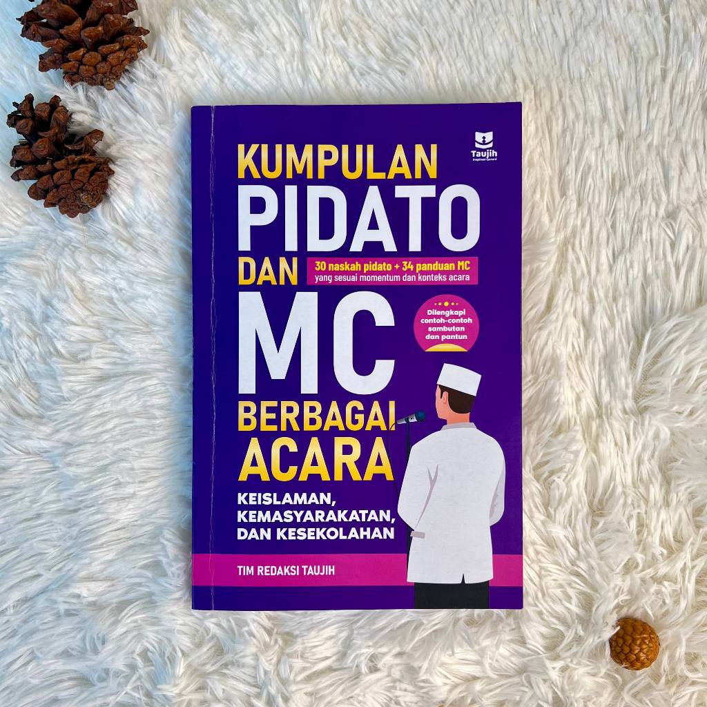 Taujih - Buku KUMPULAN PIDATO DAN MC BERBAGAI ACARA(Keislaman, Kemasyarakatan, dan Kesekolahan) - 30