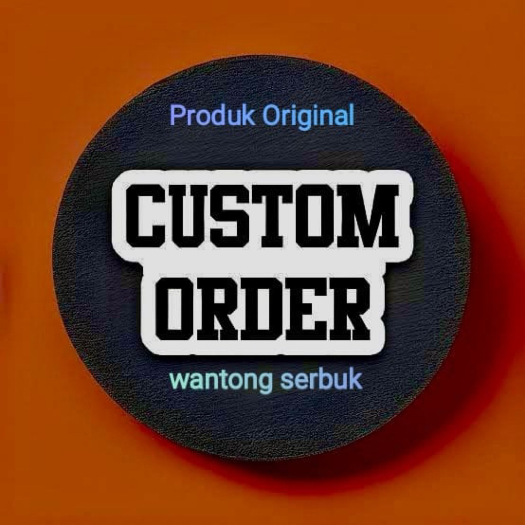 

CUSTOM ORDER - W S