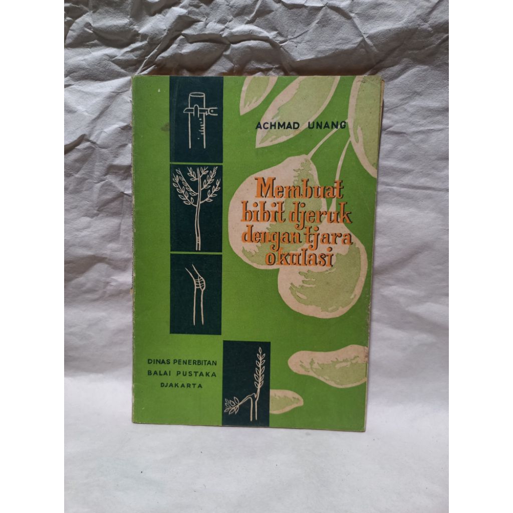 buku membuat bibit djeruk dengan tjara okulasi