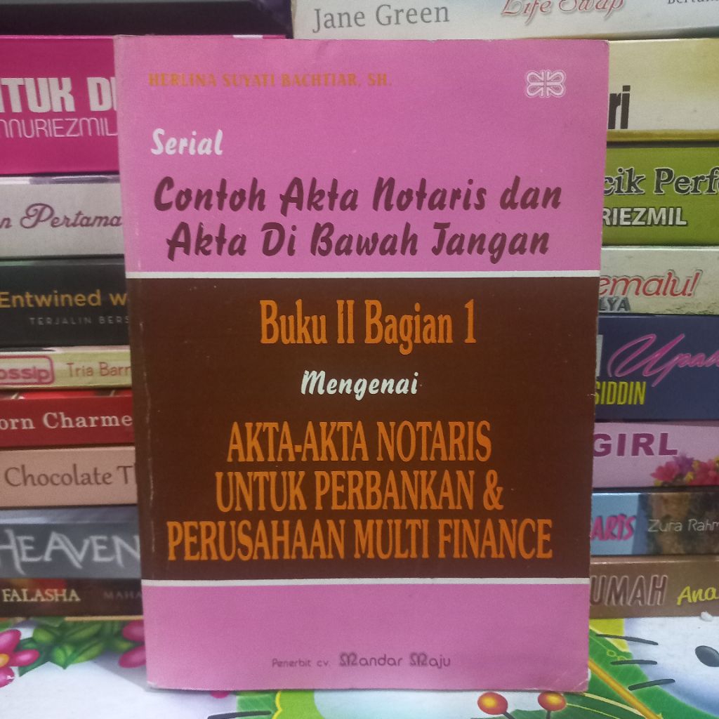BUKU II BAG I MENGENAI AKTA NOTARIS UNTUK PERBANKAN & MULTIFINANCE (ORIGINAL)