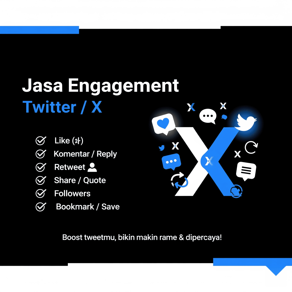 Jasa Engagement Twitter / X – Tambah Like, Retweet, Komentar, dan Followers