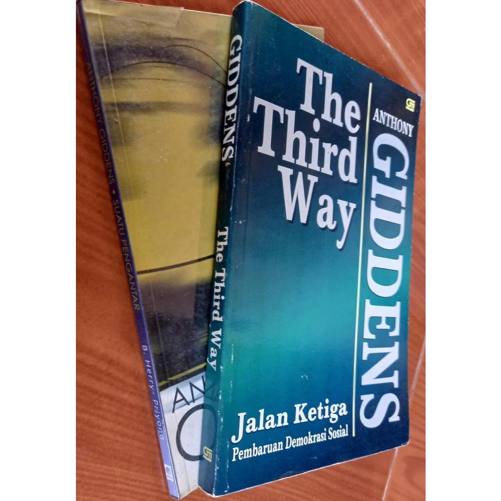 Dua Buku Anthony Giddens. The Third Way: Jalan Ketiga Pembaruan Demokrasi Sosial