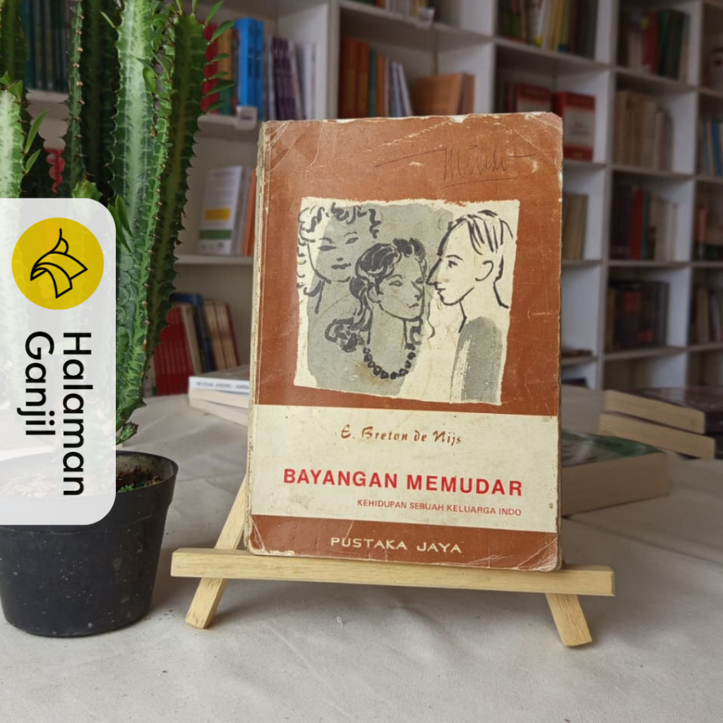 Bayangan Memudar : Kehidupan Sebuah Keluarga Indo - E Breton De Nijs - Pustaka Jaya