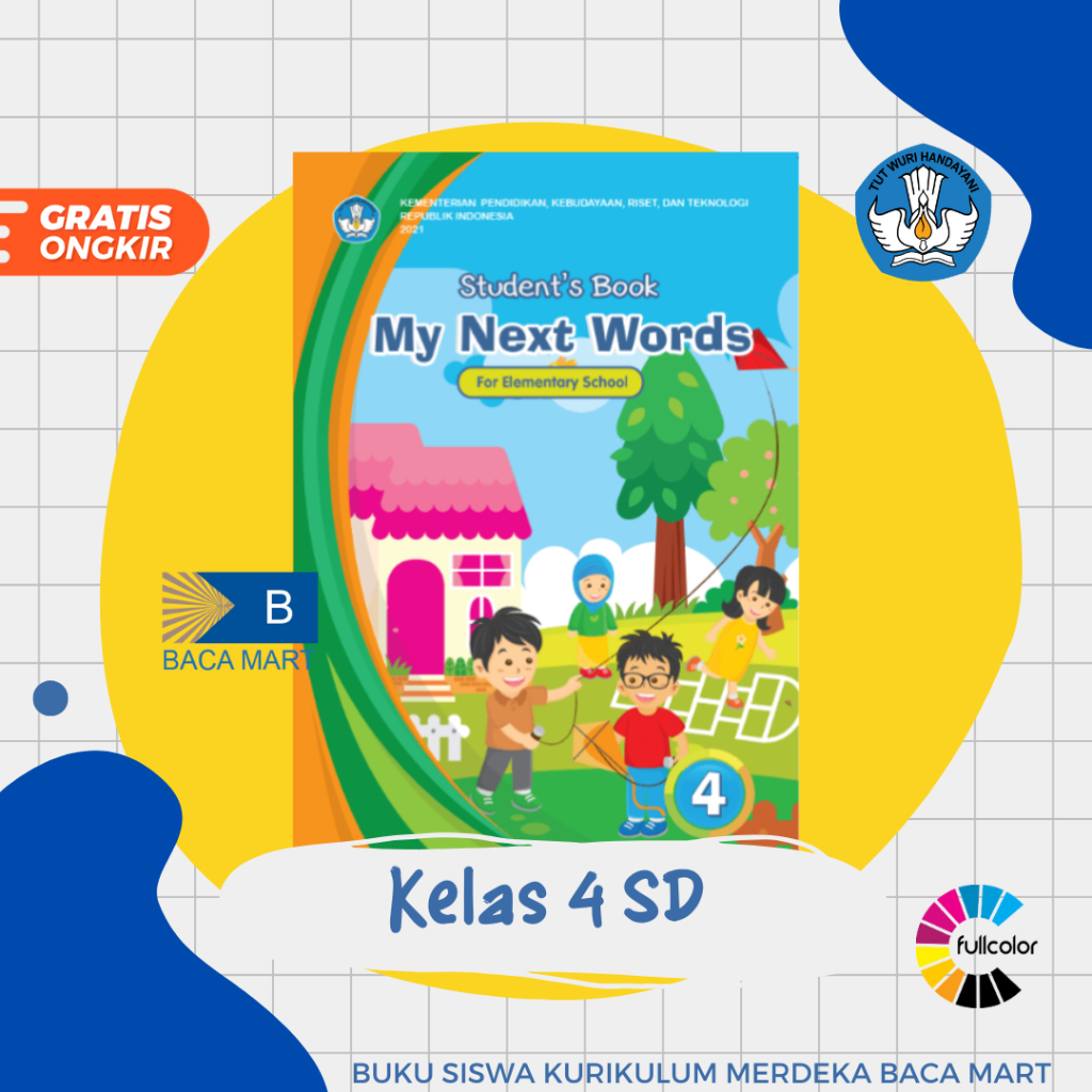 Buku Siswa BAHASA INGGRIS KELAS 4 SD Kurikulum Merdeka Bahasa Inggris My Next Word Kelas 4 SD