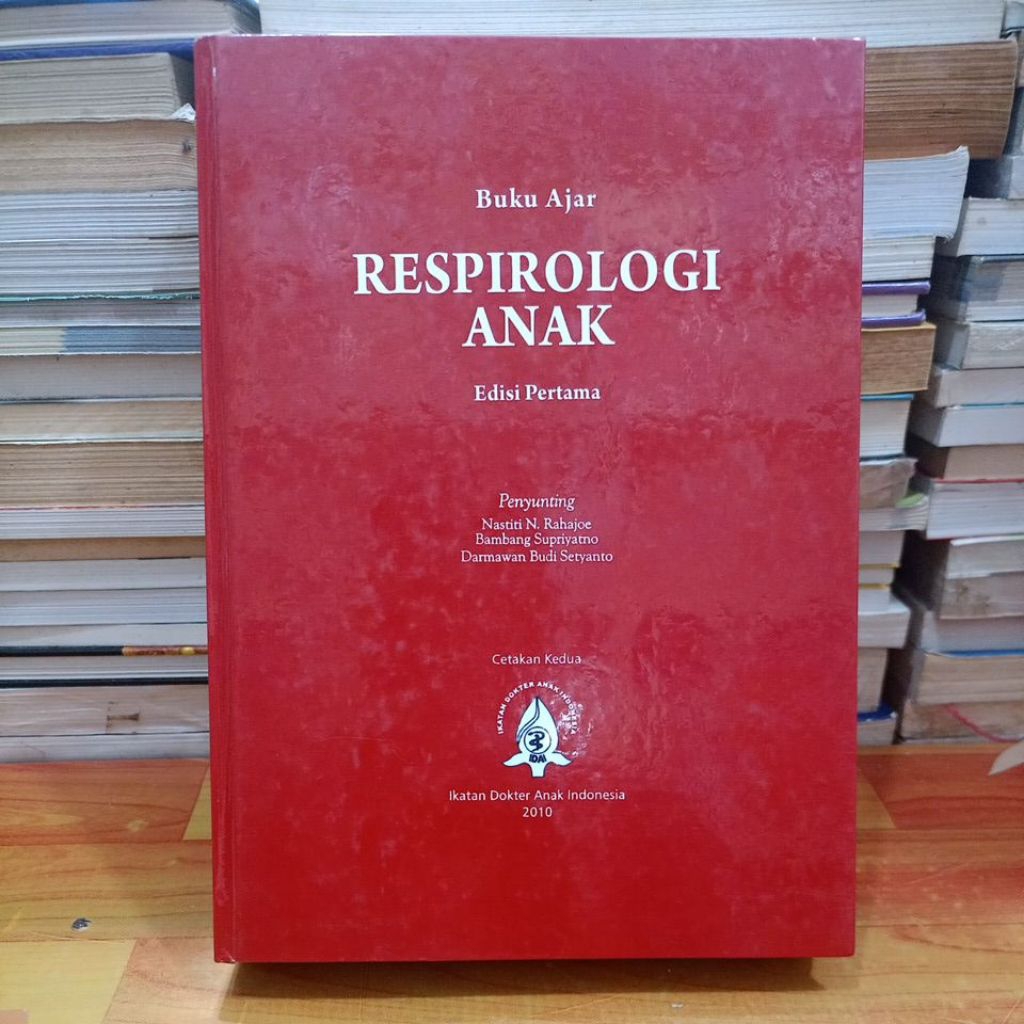 ORIGINAL BEKAS BUKU AJAR RESPIROLOGI ANAK EDISI PERTAMA CETAKAN KEDUA - NASTITI N. RAHAJOE