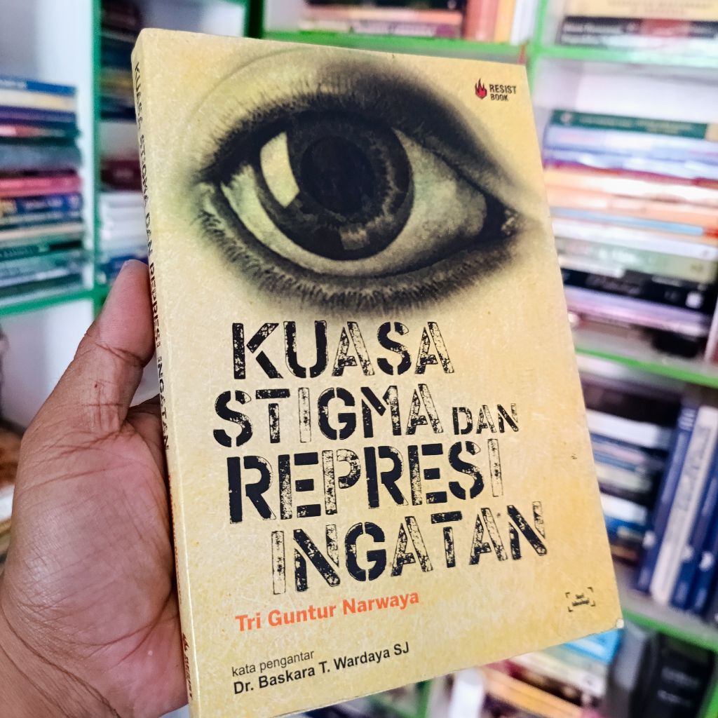 buku kuasa stigma dan represi ingatan - tri guntur narwaya original