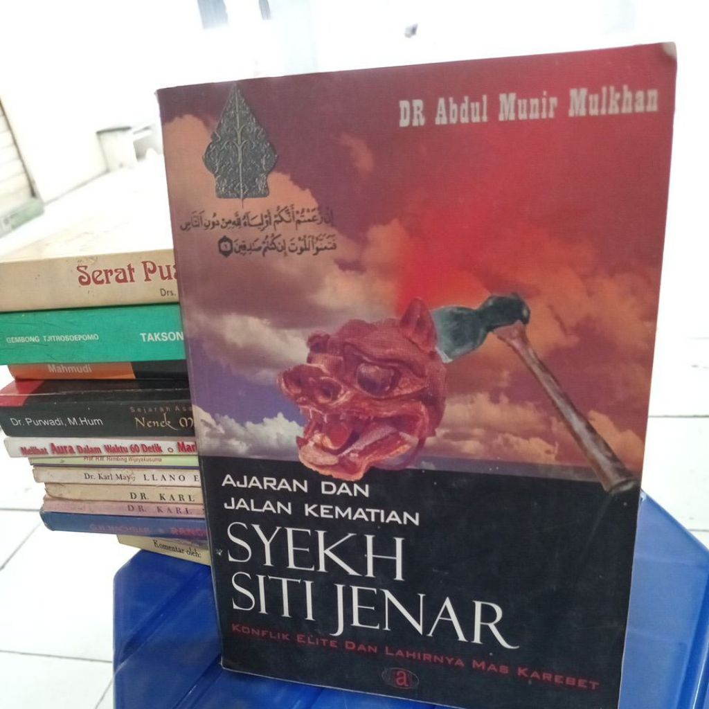 AJARAN DAN JALAN KEMATIAN SYEKH SITI JENAR(DR.ABDUL MUNIR MULKHAN) BUKU SECOND ORIGINAL ADA CORETAN 