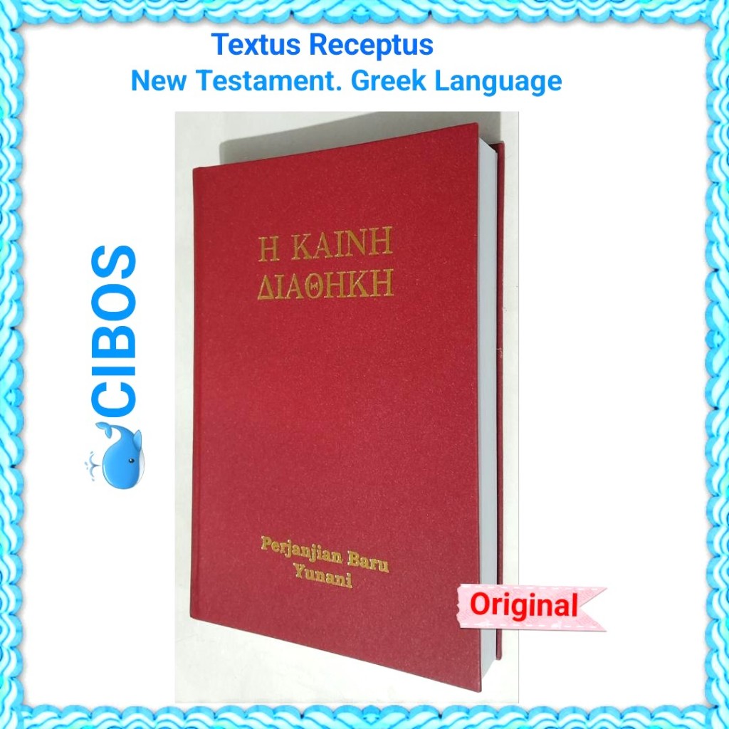 Textus Receptus. Koine Greek New Testament. Alkitab Perjanjian Baru Bahasa Asli Yunani. Tekstus Rece