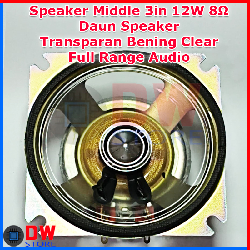 Speaker 3 inch 3in 3 in 12W 8Ω 12 Watt 8 ohm Daun Speaker Transparan Clear Bening Speaker Middle Ant