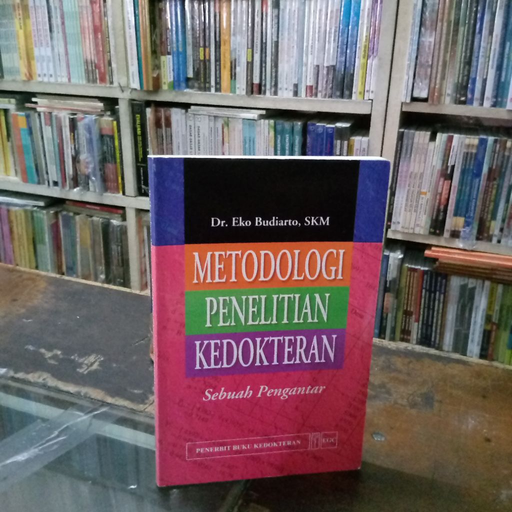 Metodologi Penelitian Kedokteran sebuah pengantar - Penulis: Dr. Eko Budiarto, Skm.