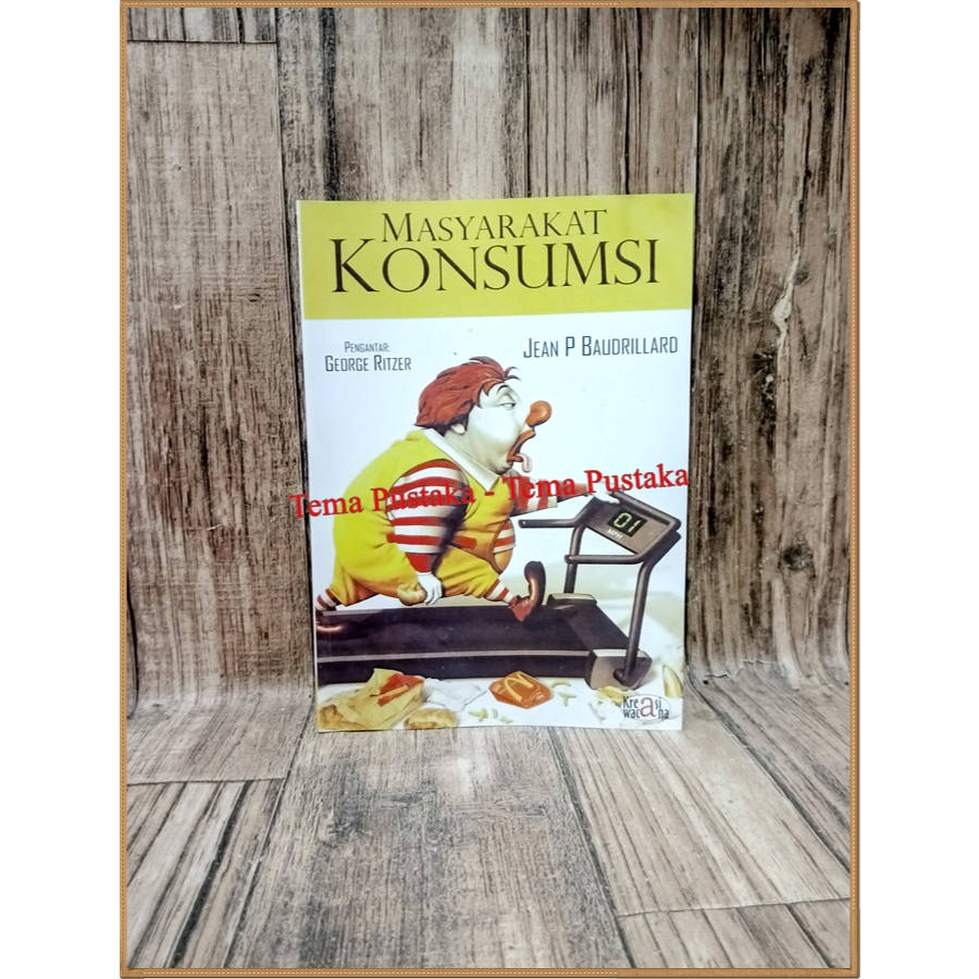 MASYARAKAT KONSUMSI - JEAN P BAUDRILLARD