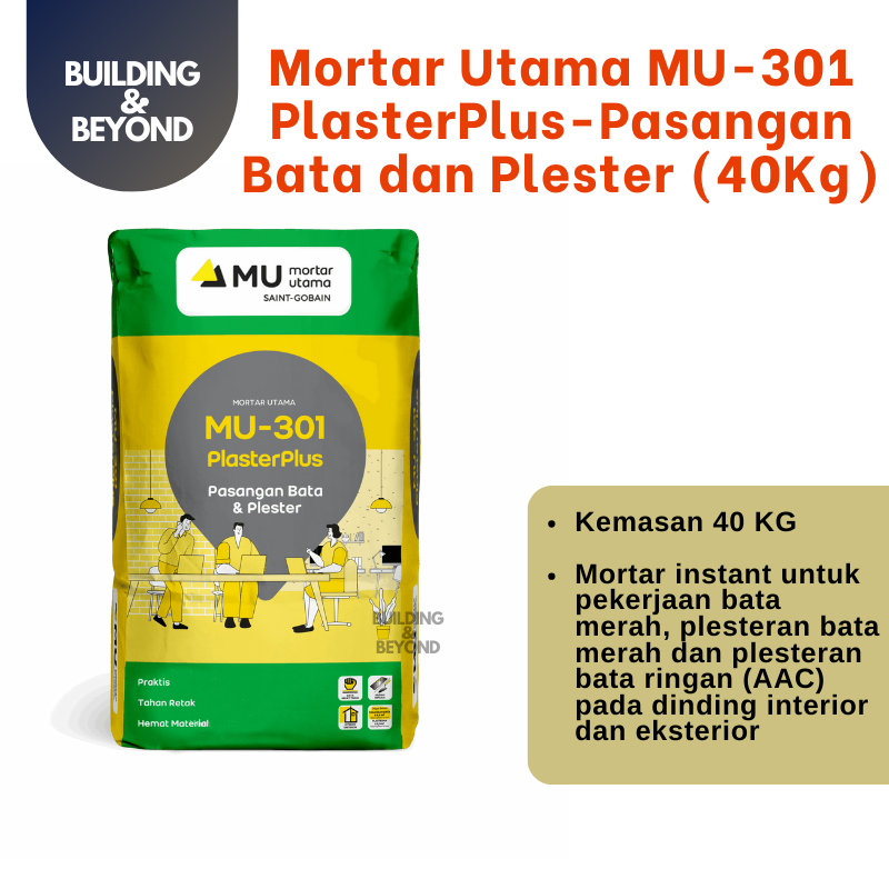 MORTAR UTAMA MU - 301 PLASTERPLUS - PASANGAN PEREKAT BATA MERAH BATA RINGAN DAN PLESTER 40KG