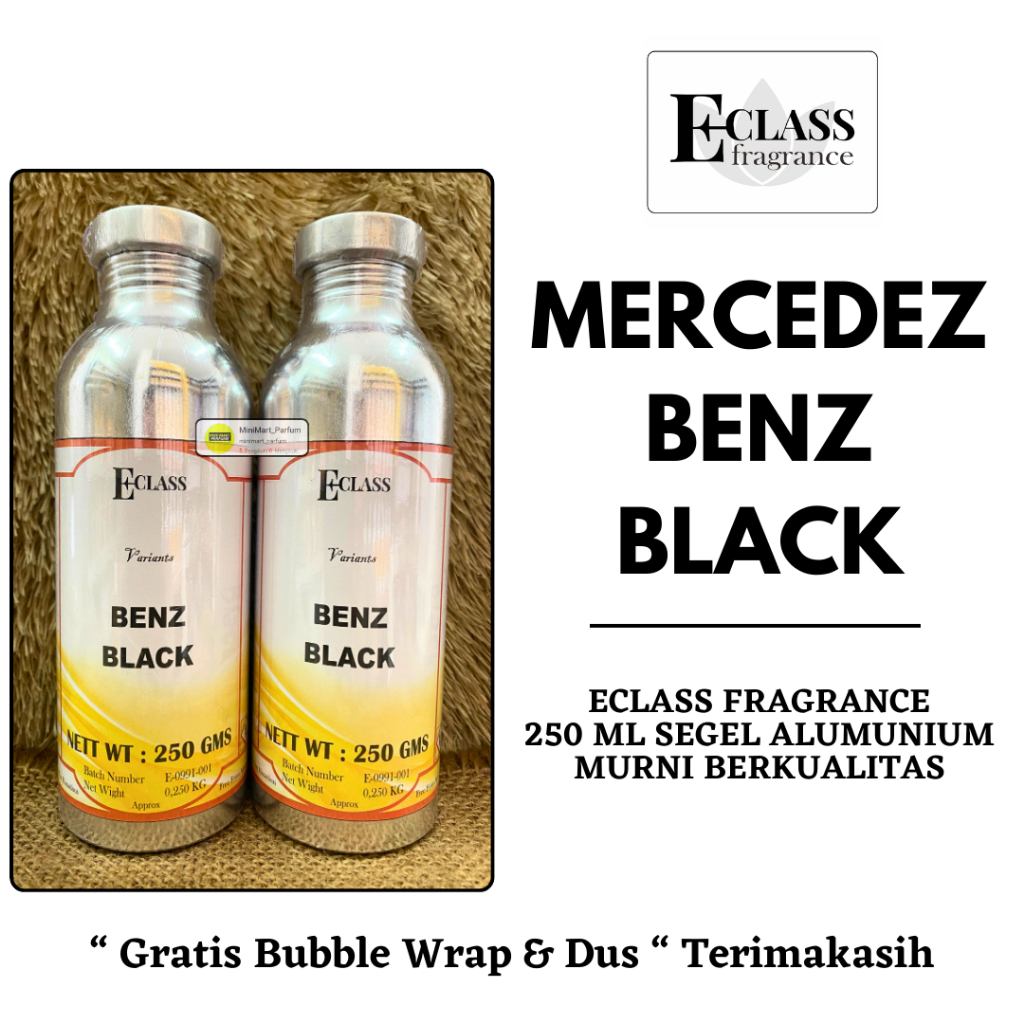 MERCEDEZ BENZ BLACK ( 250 ML SEGEL Alumunium ) Bibit Parfum ECLASS Fragrance - PARFUM MURNI SUPER - 