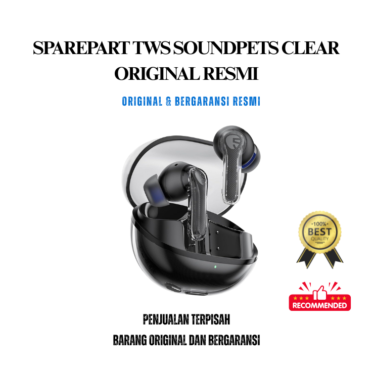 SPAREPART TWS Soundpeats CLEAR | Earbuds Saja | Box Charger Saja | Segel dan Bergaransi Replacement 