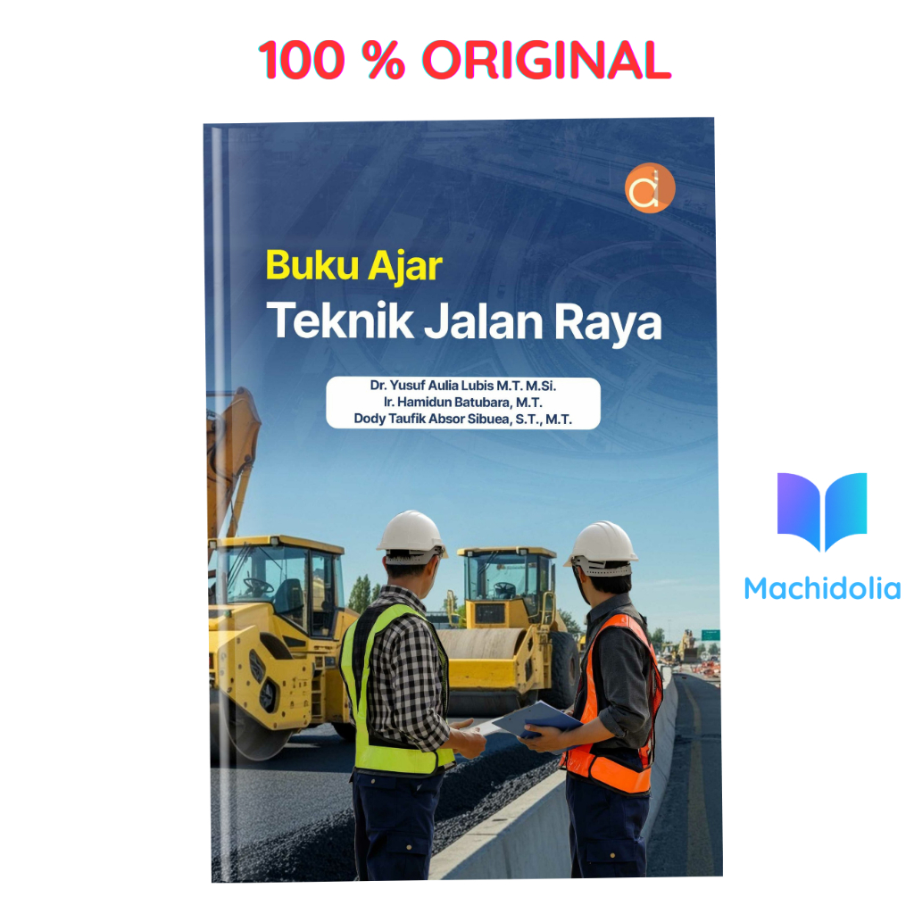 [Machidolia] Buku Ajar Teknik Jalan Raya - Yusuf Aulia Lubis