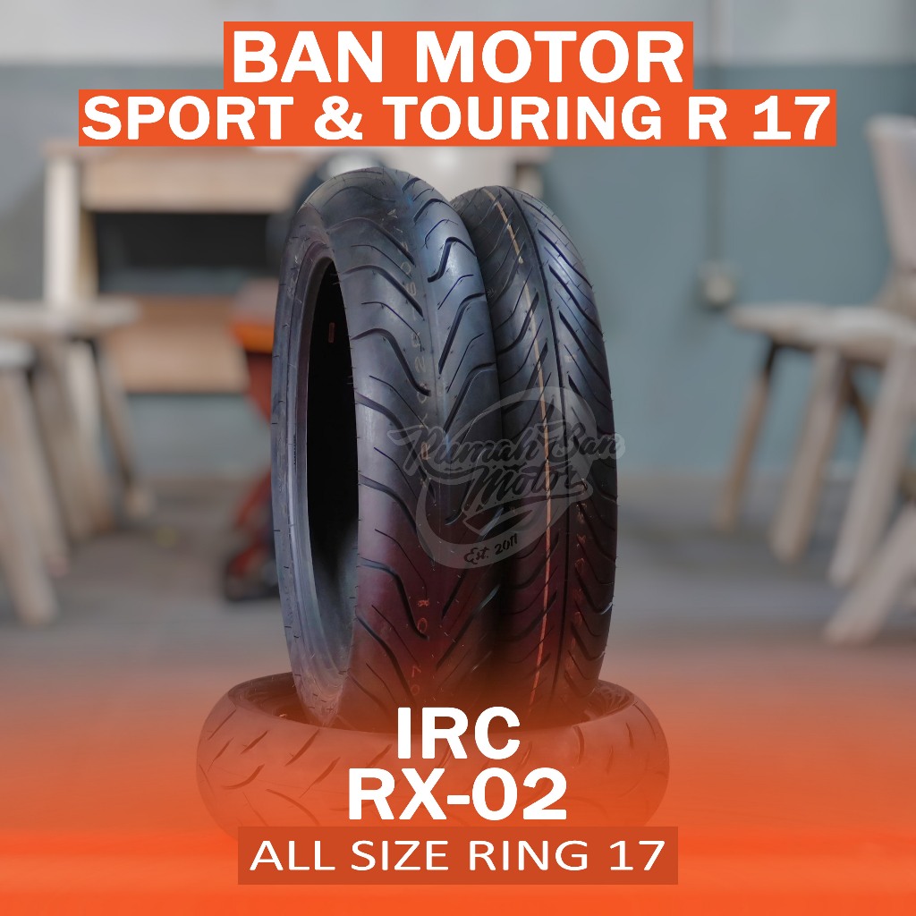 IRC RX-02 Road Winner 110/70-17 120/70-17 130/70-17 140/70-17 150/70-17 160/70-17 Ban CBR R15 GSX