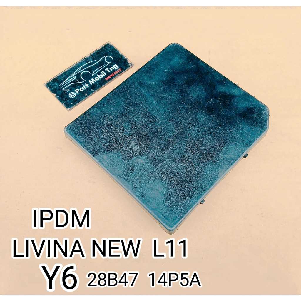 Ipdm Box Sikring Nissan Gran New Livina Matic L11 Kode Y6 28B47-14P5A Copotan