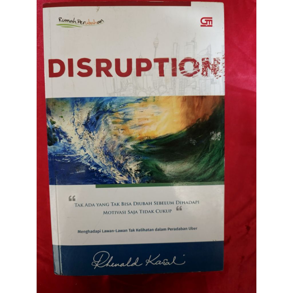 Buku Disruption: Tak Ada yang Tak Bisa Diubah Sebelum Dihadapi Motivasi Saja Tidak Cukup karya Rhena