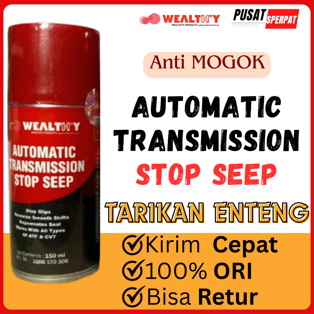 Wealthy Automatic Transmission Stop Seep 150ML Anti Bocor Oli Transmisi Otomatis