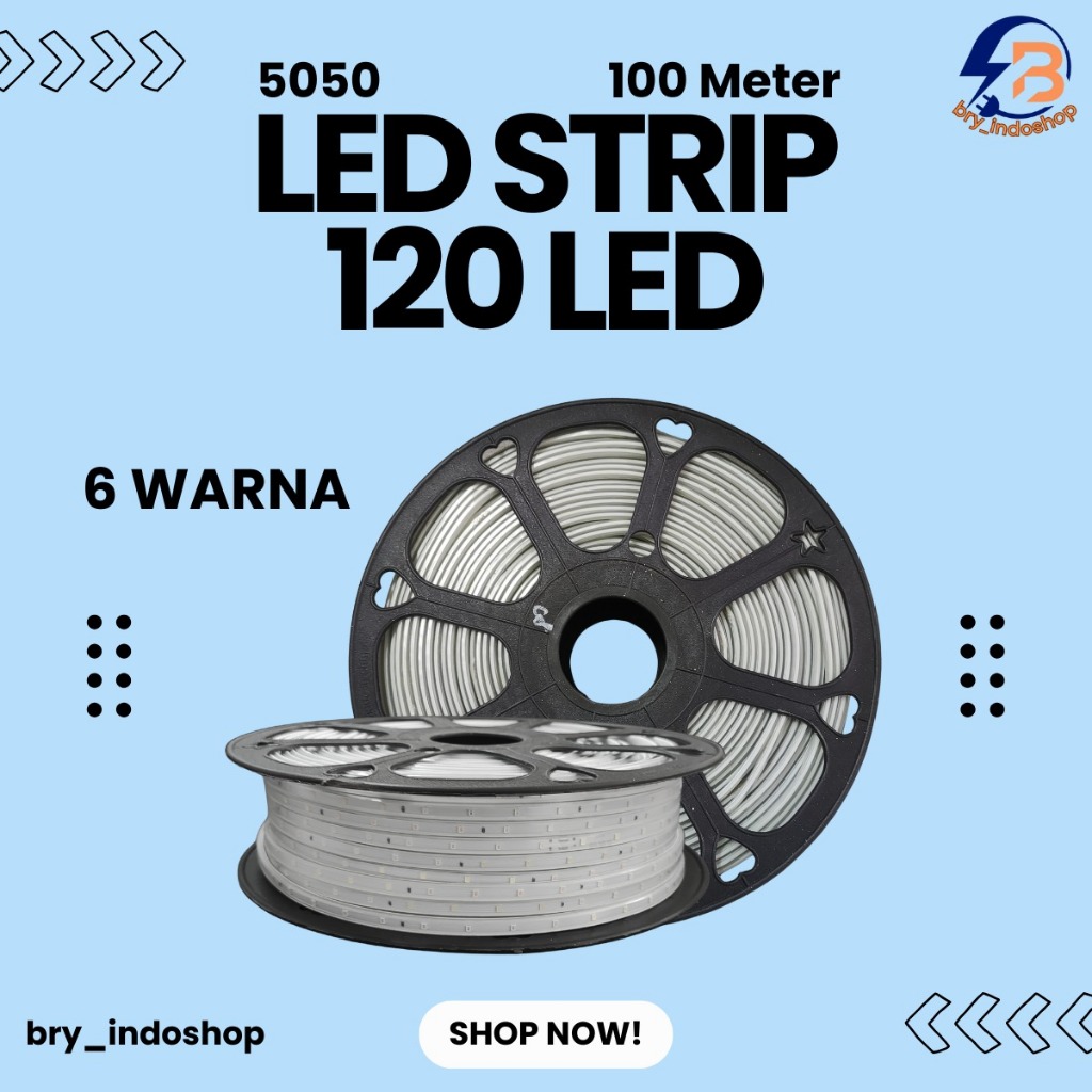 LAMPU LED STRIP SELANG 5050B SMD 120 LED AC 220V 100 METER PAKET JARUM