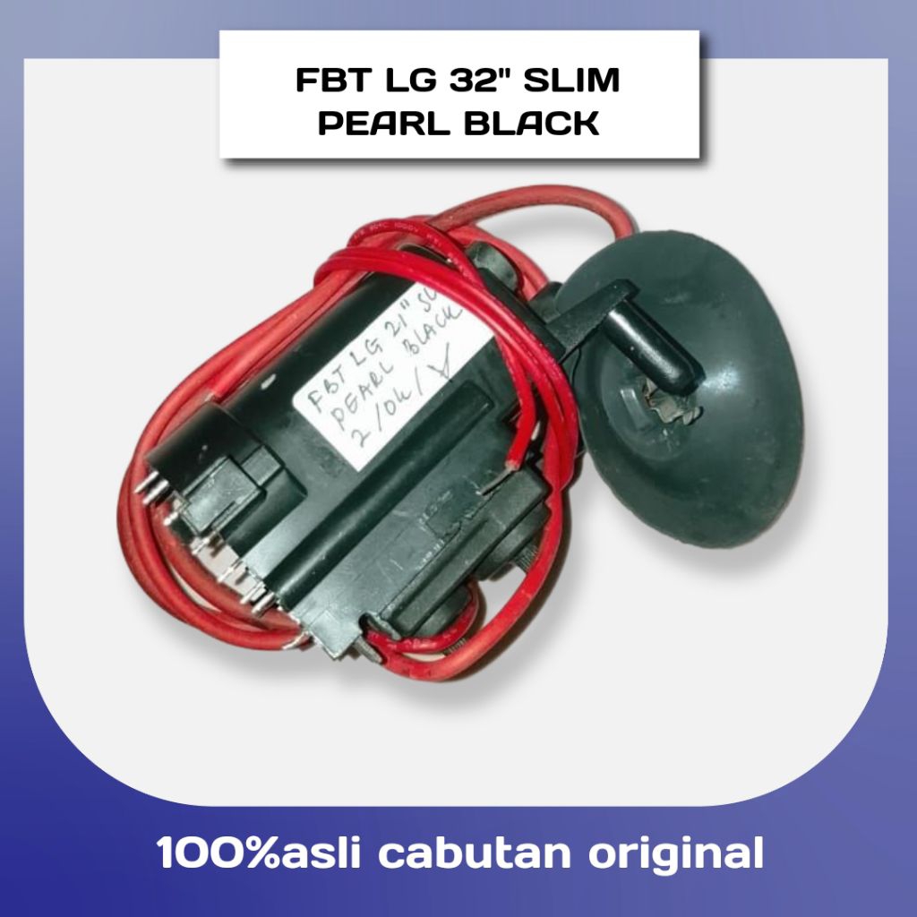 FBT FLYBACK LG 21" SLIM PEARL BLACK ASLI CABUTAN