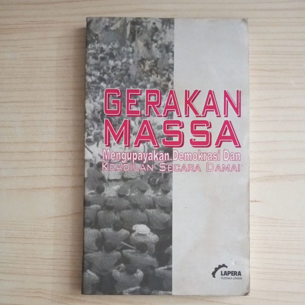 BUKU GERAKAN MASSA MENGUPAYAKAN DEMOKRASI DAN KEADILAN SECARA DAMAI