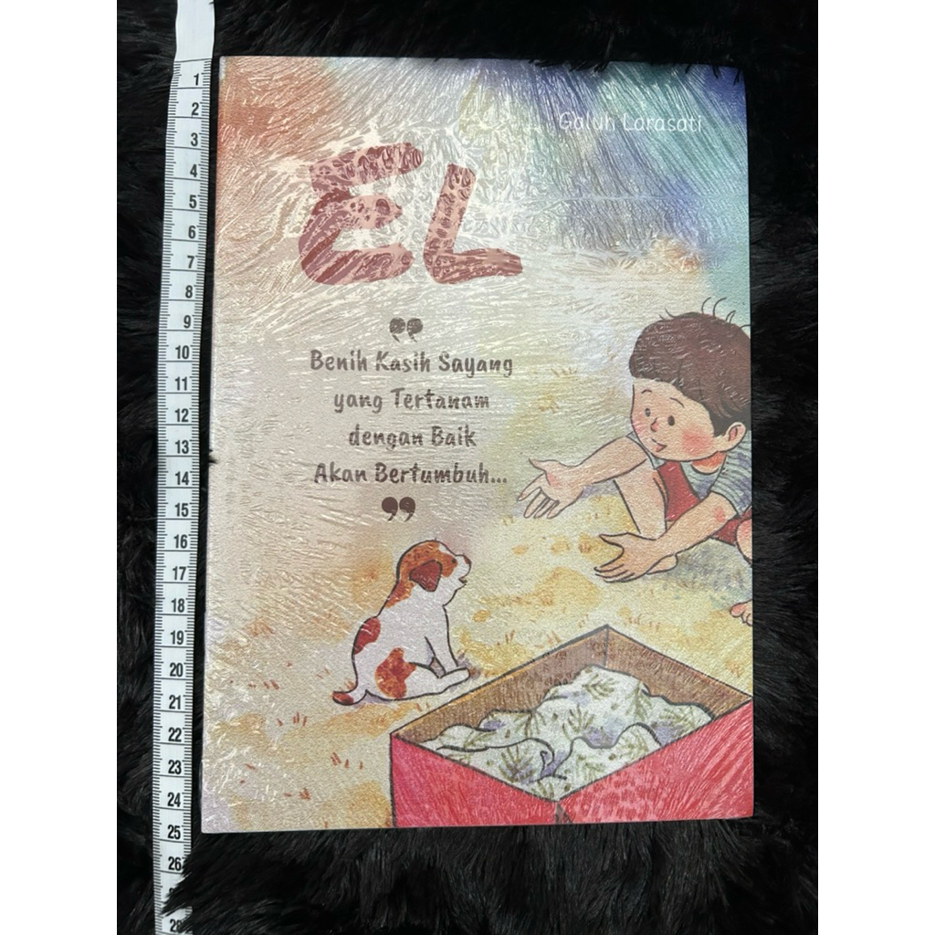 El; Benih Kasih Sayang yang baik akan bertumbuh