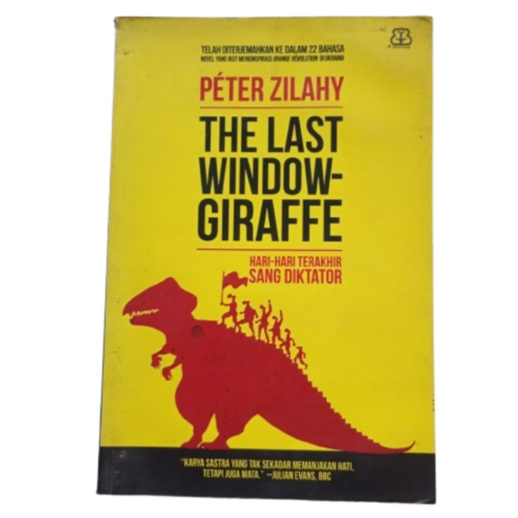 buku - The last window giraffe (hari-hari terakhir sang diktator) - Peter Zilahy