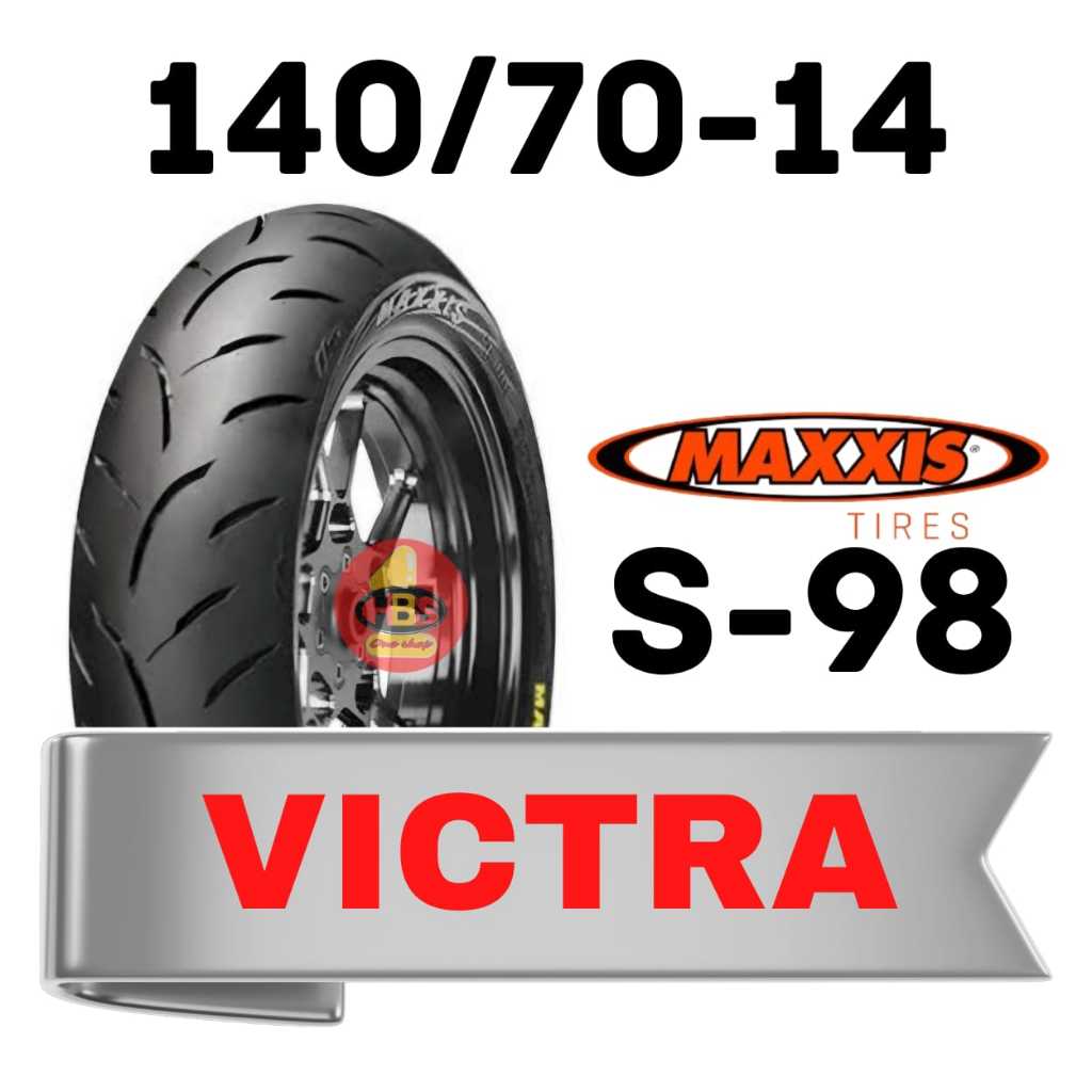 Ban Motor Ring 14 [ 140/70 ] S98 VICTRA Ban MAXXIS 140/70-14 Tubeless
