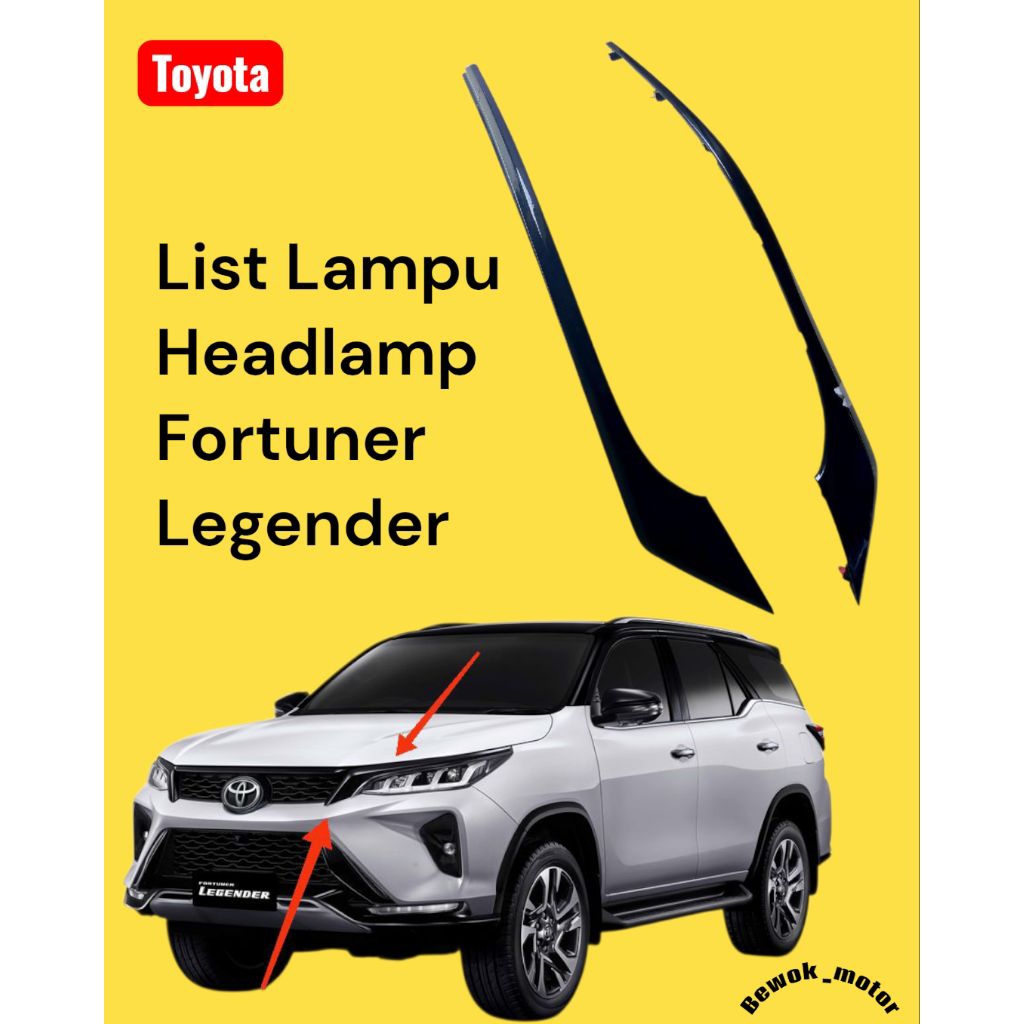 List lampu list headlamp Toyota Fortuner Legender Original