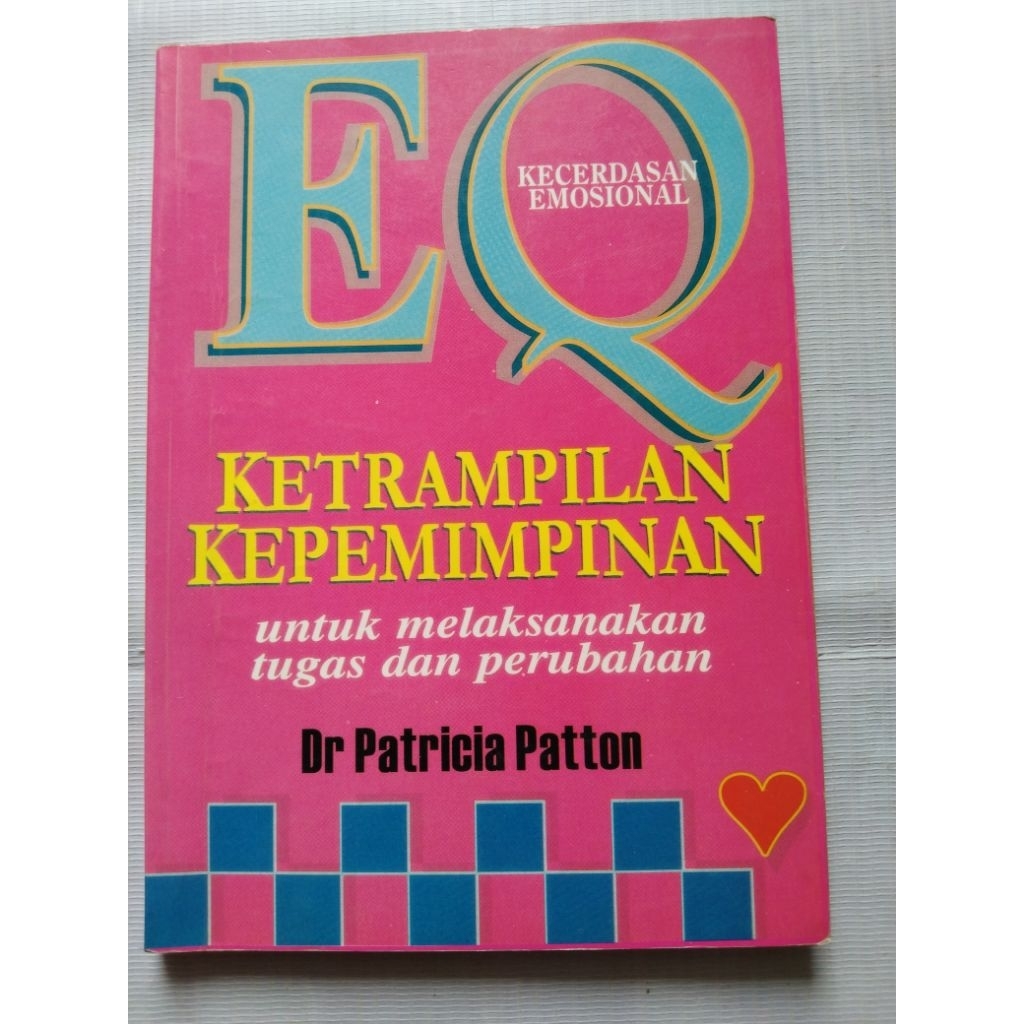 Buku Motivasi EQ Kecerdasan Emosional KETERAMPILAN KEPEMIMPINAN oleh Dr. Patricia Patton
