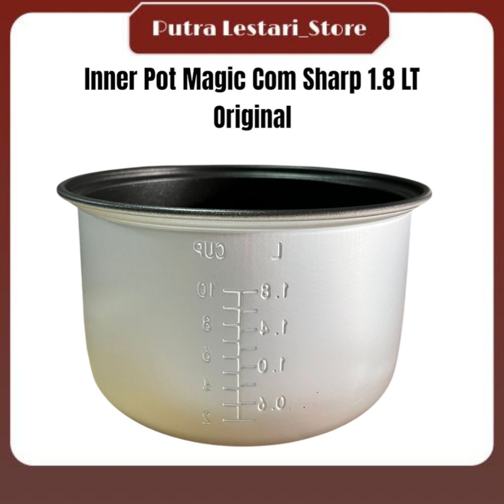 Inner Pot Magic Com SHARP 1.8 LT / Panci Rice Cooker SHARP [Original Part]