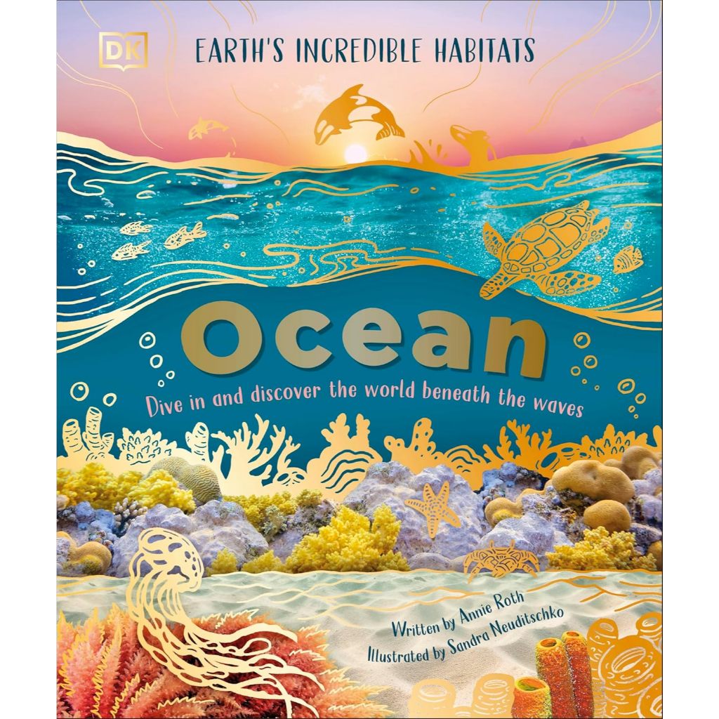 Ocean: Dive in and Discover the World Beneath the Waves (Earth's Incredible Habitats)  - Hard Cover-
