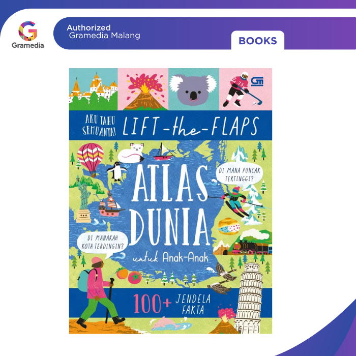 Gramedia Malang - Aku Tahu Semuanya: Lift The Flaps: Atlas Dunia untuk Anak-anak