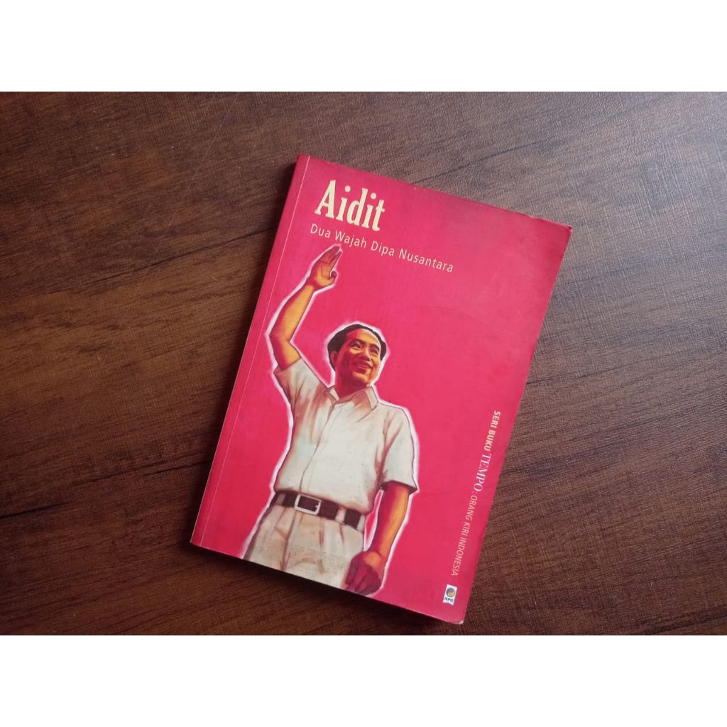 Aidit: Dua Wajah Dipa Nusantara (Seri Buku Tempo)
