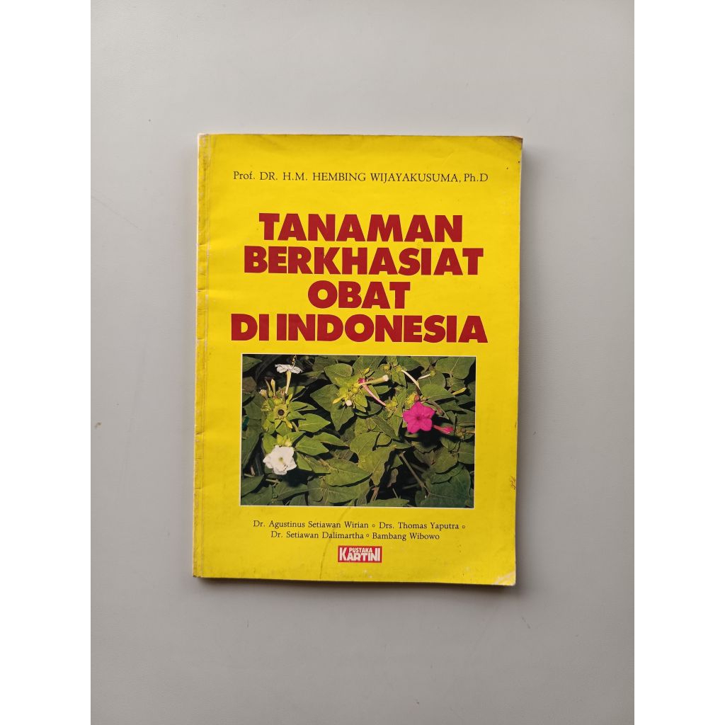 TANAMAN BERKHASIAT OBAT DI INDONESIA JILID KE-1 - HM HEMBING WIJAYAKUSUMA (ORIGINAL)