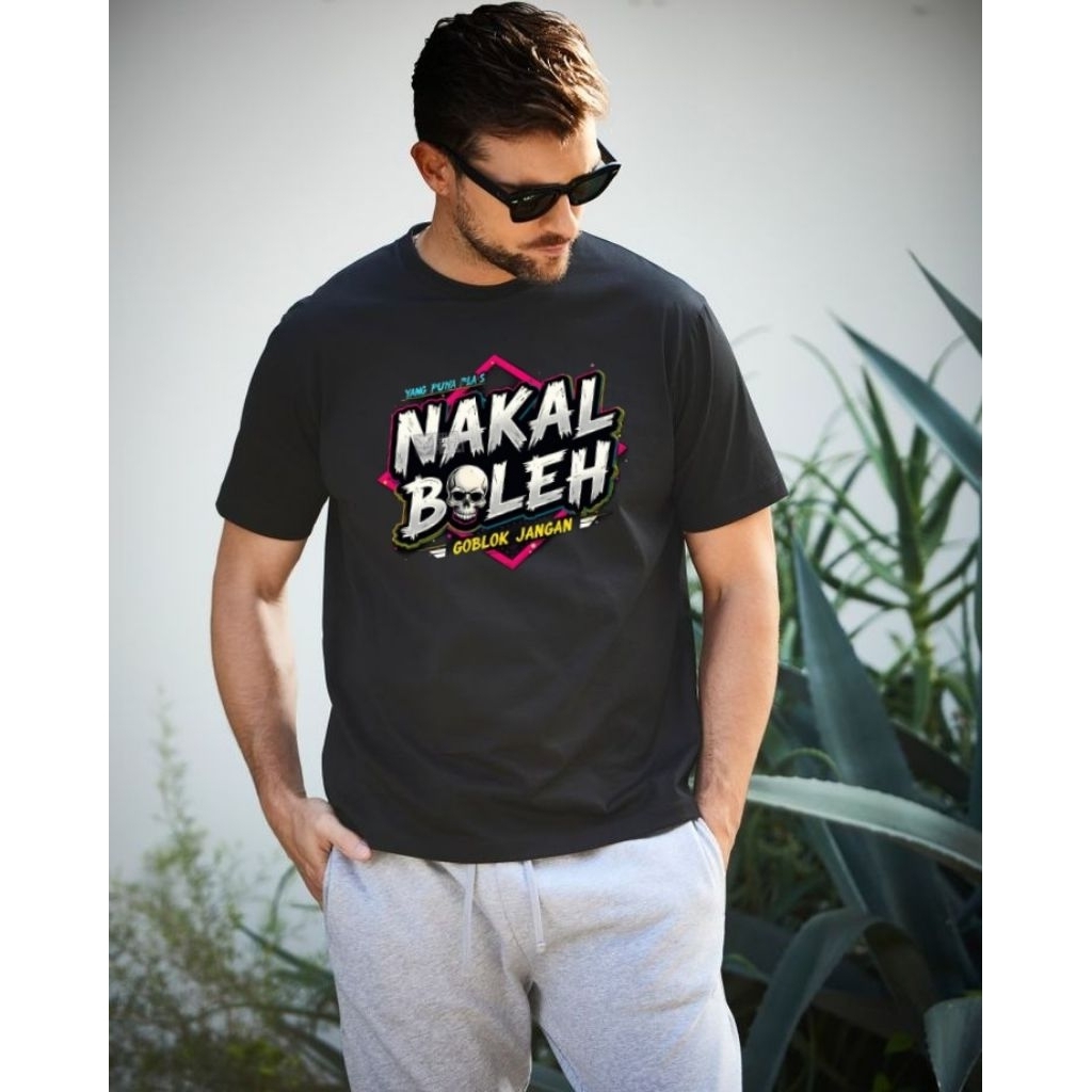 BAJU KAOS T-SHIRT UNSEX DTF NAKAL BOLEH GOBLOK JANGAN
