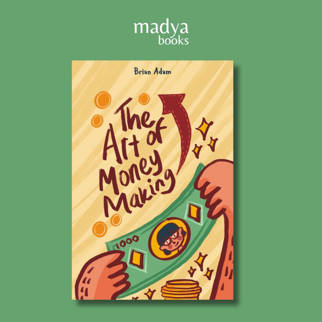 The Art of Money Making - Brian Adam