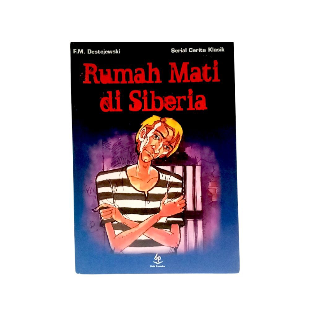 Rumah Mati di Siberia karya FM Dostoyevsky (novel rusia)